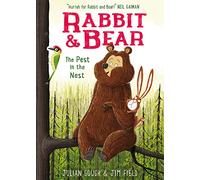 Rabbit and Bear. The Pest in the Nest: Book 2