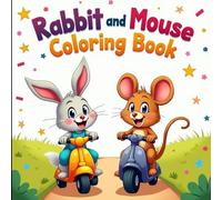 Rabbit and Mouse Coloring Book for Kids: Cute and Fun Cartoon Animals to Color, Perfect for Ages 3-12