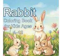 Rabbit Coloring Book for Kids Ages 4-12