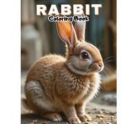 Rabbit Coloring Book for Kids: Fun & Easy Bunny Art for Little Artists! (FARM ANIMALS COLORING BOOKS)