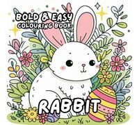 RABBIT COLOURING BOOK (Bunny): for Adults and Kids, Bold and Easy, Simple and Bold Designs for Relaxation 50 different illustrations - 8.5 x 8.5 size (BOLD & EASY COLOURING BOOK COLLECTION)