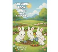 Rabbit Family Gardening Coloring Book