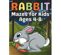 Rabbit Gifts for Kids : Rabbit Mazes Activity Book for Kids Ages 4-8: 30 Creative and Challenging Maze Puzzles for Young Animal Lovers