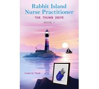 Rabbit Island Nurse Practitioner the Thumb Drive: 5