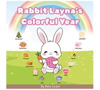 Rabbit Layna’s Colorful Year: A Simple Month-by-Month Holiday Coloring Book for Toddlers