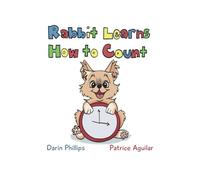 Rabbit Learns How to Count: 3rd Numbers Book in the Preschool Prep Series