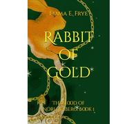 Rabbit of Gold: The Blood of Norlensberg: Book 1