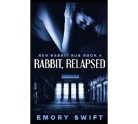 Rabbit, Relapsed (RUN RABBIT RUN)