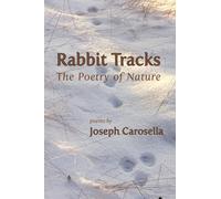 Rabbit Tracks: The Poetry of Nature