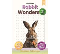 Rabbit Wonders Word Search Puzzle Book for Adults, Seniors & Kids: 115 Pages of Fun and Challenging Animal-Themed Word Searches with 50+ Puzzles - ... Classroom (Animal Wonders Word Search Series)