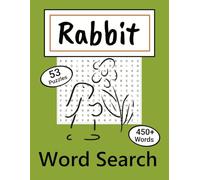 Rabbit Word Search Puzzles: Fun Easter & Spring Activity Book for Teens, Adults & Bunny Lovers: 53 Puzzles with 450+ Words Across 12 Categories with ... Easter Basket Stuffer & Spring Activity Book