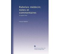 Rabelais médecin; notes et commentaires: Le quart-livre