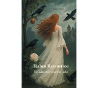 Raben Ravanstreu: Ein Märchen über die Liebe