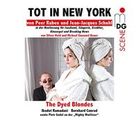 Raben: Tot In New York [Radio Ópera] / The Dyed Blondes