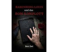 Rabenberg - Louis und das Rom-Komplott