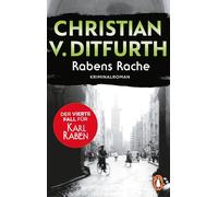 Rabens Rache: Der vierte Fall für Karl Raben - Kriminalroman - 'Hoch spannend, beklemmend.' Hörzu über die Krimireihe des Bestsellerautors zur Zeit des Dritten Reichs: 4