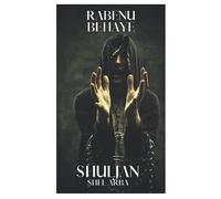 Rabenu Behaye. Shuljan Shel Arba: Mesa para Cuatro. La Cábala del Genio Cabalista (Mística Hebrea- Cábala y Torá)