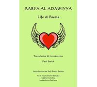 Rabi'a al-Adawiyya - Life & Poems: 58 (Introduction to Sufi Poets)