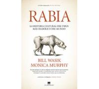 rabia. la historia oculta del virus más diabólico del mundo