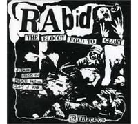Rabid - The Bloody Road To Glory