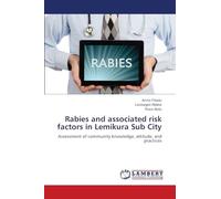 Rabies and associated risk factors in Lemikura Sub City: Assessment of community knowledge, attitude, and practices