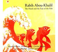 Rabih Abou-Khalil - The Flood And The Fate Of The Fish
