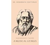 Rabindranath Tagore - A Musical Genius