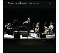 Rabo de Nube by Charles Lloyd Quartet (2008-03-11)