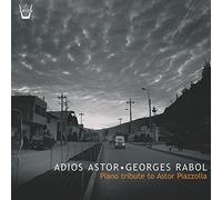 Adios Astor-Hommage A Astor Piazzolla