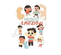 Racconta e colora le EMOZIONI: di Erika Nolani
