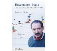 Raccontare l'Italia. I libri di una vita di Sebastiano Vassalli (Percorsi)
