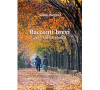 Racconti brevi per l'anima stanca (Narrativa)