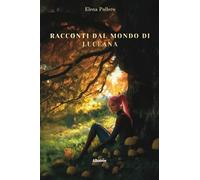 Racconti dal mondo di Luceana (Nuove voci. Imago)