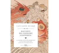 Racconti del folklore giapponese. Ediz. illustrata (BUR Classici BUR Deluxe)