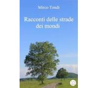 Racconti Delle Strade Dei Mondi (ebook)