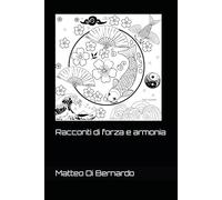 Racconti di forza e armonia