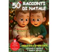 Racconti di Natale per Bambini, Gemelli e Fratelli: 50 Storie Educative e Divertenti per un Natale Magico e Indimenticabile 3-8 anni
