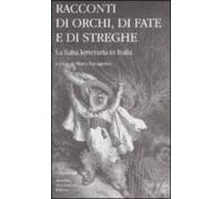 Racconti Di Orche Di Fate E Di Streghe. La Fiaba Letteraria In I Talia
