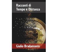 Racconti di Tempo e Distanza