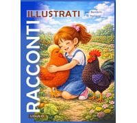 Racconti Illustrati per Bambini in Italiano: Storie Brevi della Buonanotte (4-8 anni)