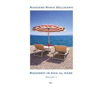 Racconti in riva al mare: Volume 1