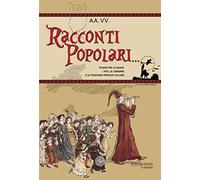 Racconti popolari... Viaggio fra le saghe, i miti, le leggende e le tradizioni popolari italiane (Le ametiste)