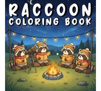 Raccoon Coloring Book: 50+ Adorable Cozy Raccoons Coloring Pages for Stress Relief - Simple and Enjoyable Designs for Teens and Adults