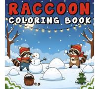 Raccoon Coloring Book: 50+ Adorable Raccoon Coloring Pages for Stress Relief - Easy and Enjoyable Designs for Teens and Adults