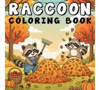 Raccoon Coloring Book: 50+ Stunning Raccoon Coloring Pages - Stress-Relieving, Simple, and Fun Designs for Adults and Teens