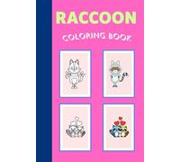 Raccoon Coloring Book: 60 Unique Pages of Adorable Raccoons in Nature, Winter, and Fun Outfits | A Creative Activity Book for Kids, Teens, and Adults