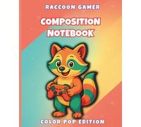 Raccoon Gamer - Composition Notebook (Pop Art Edition): Colorful Pop Art Gaming Notebook • Wide Ruled • For School, Work & Creative Notes