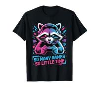 Raccoon Gaming So Many Games So Little Time Camiseta
