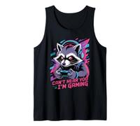 Raccoon Gaming Sorry I Can't Hear You I'm Gaming Camiseta sin Mangas