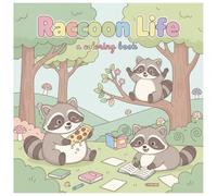 Raccoon Life: A Coloring Book